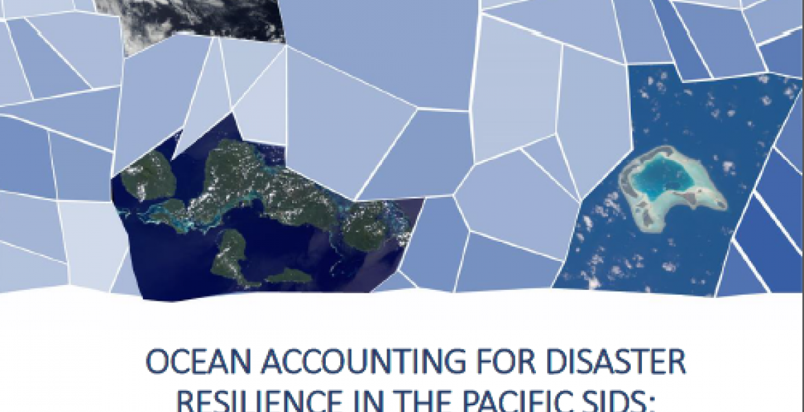 Ocean Accounting for Disaster Resilience in the Pacific Sids